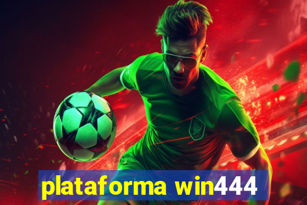 plataforma win444